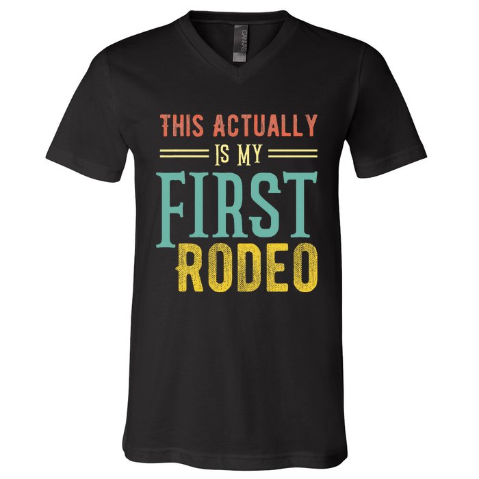 This Actually Is My First Rodeo Country Life Vintage Western V-Neck T-Shirt