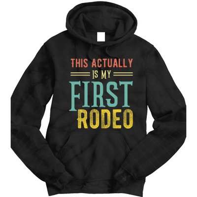 This Actually Is My First Rodeo Country Life Vintage Western Tie Dye Hoodie