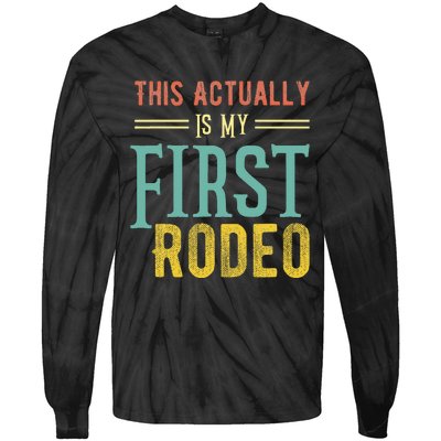 This Actually Is My First Rodeo Country Life Vintage Western Tie-Dye Long Sleeve Shirt