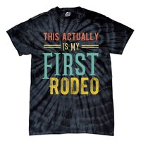 This Actually Is My First Rodeo Country Life Vintage Western Tie-Dye T-Shirt