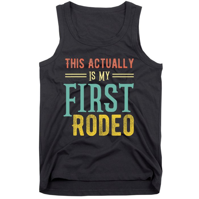 This Actually Is My First Rodeo Country Life Vintage Western Tank Top