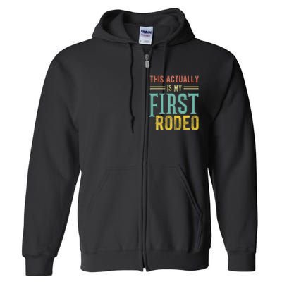 This Actually Is My First Rodeo Country Life Vintage Western Full Zip Hoodie