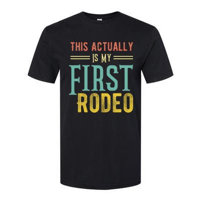 This Actually Is My First Rodeo Country Life Vintage Western Softstyle CVC T-Shirt