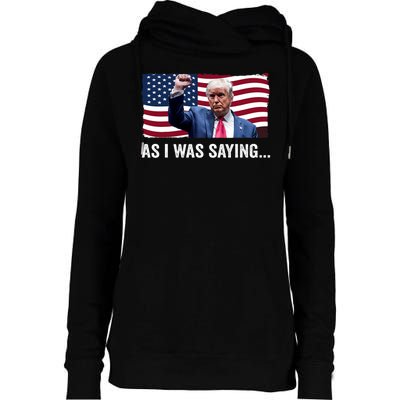 Trump As I Was Saying Trump His Speech Trump Vance Vintage Womens Funnel Neck Pullover Hood