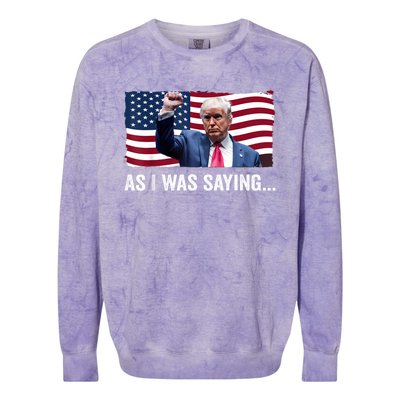 Trump As I Was Saying Trump His Speech Trump Vance Vintage Colorblast Crewneck Sweatshirt