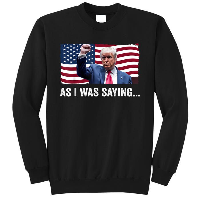 Trump As I Was Saying Trump His Speech Trump Vance Vintage Sweatshirt