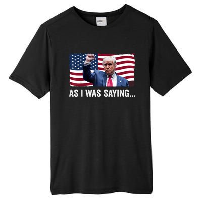 Trump As I Was Saying Trump His Speech Trump Vance Vintage Tall Fusion ChromaSoft Performance T-Shirt