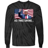 Trump As I Was Saying Trump His Speech Trump Vance Vintage Tie-Dye Long Sleeve Shirt