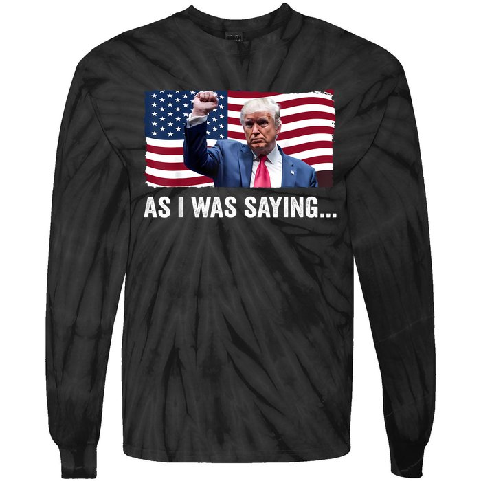 Trump As I Was Saying Trump His Speech Trump Vance Vintage Tie-Dye Long Sleeve Shirt