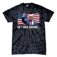 Trump As I Was Saying Trump His Speech Trump Vance Vintage Tie-Dye T-Shirt