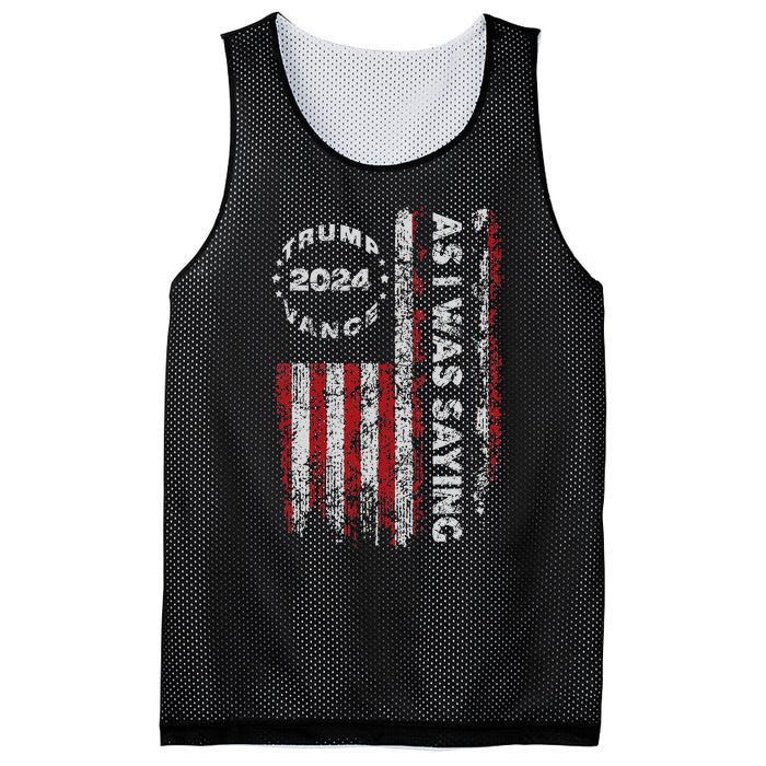 Trump As I Was Saying Trump Began His Speech Us Flag Vintage Gift Mesh Reversible Basketball Jersey Tank