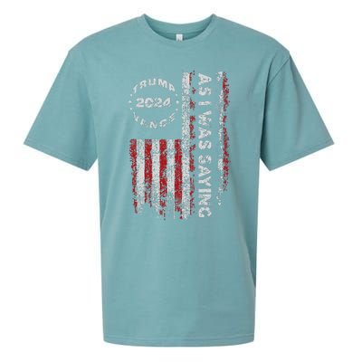 Trump As I Was Saying Trump Began His Speech Us Flag Vintage Gift Sueded Cloud Jersey T-Shirt