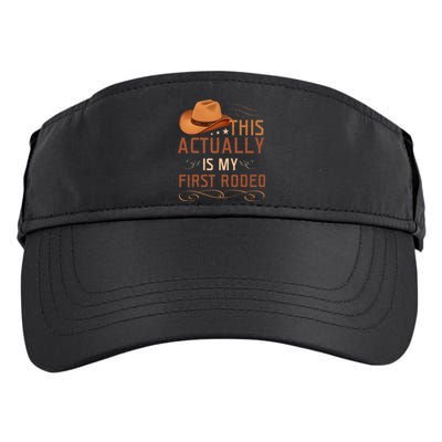 This Actually Is My First Rodeo Cowgirl Country Life Adult Drive Performance Visor