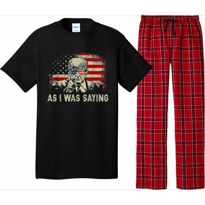 Trump As I Was Saying Trump His Speech Election Vote Pajama Set