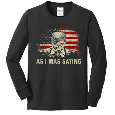 Trump As I Was Saying Trump His Speech Election Vote Kids Long Sleeve Shirt