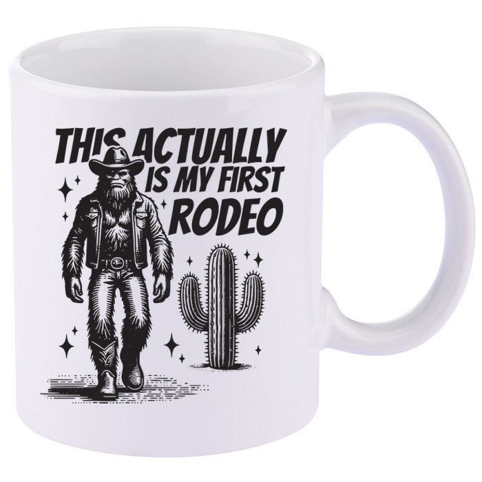 This Actually Is My First Rodeo Funny Bigfoot Cowboy Western 11oz C Handle Ceramic Mug