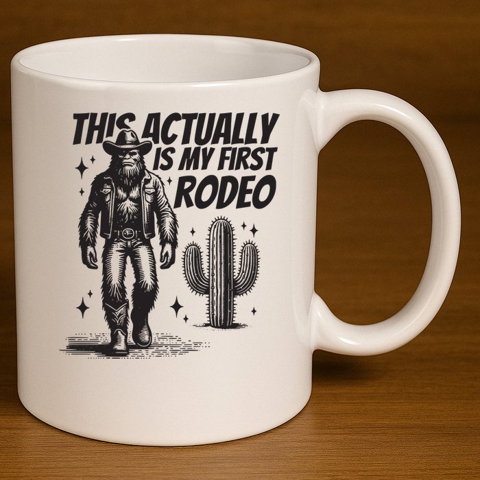 This Actually Is My First Rodeo Funny Bigfoot Cowboy Western 11oz C Handle Ceramic Mug