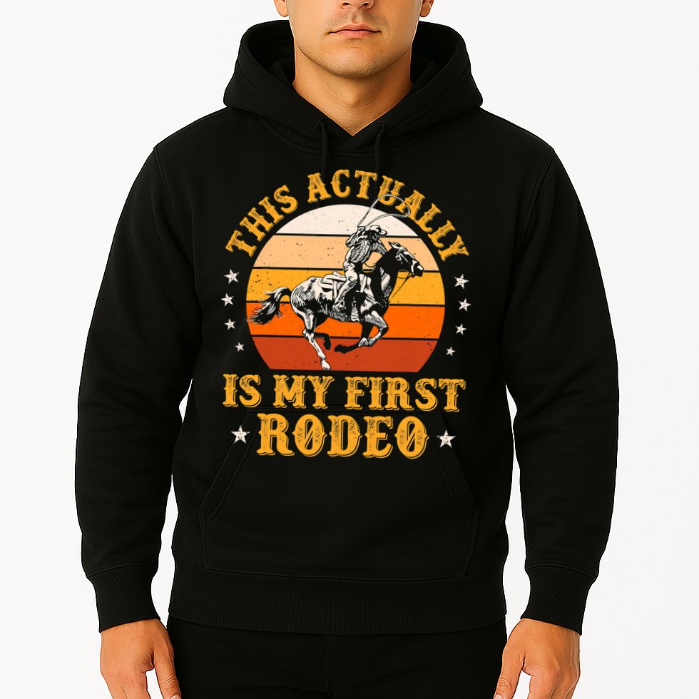 That Actually Is My First Rodeo Vintage Retro Country Life Cowboy Hoodie