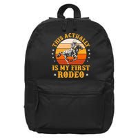 That Actually Is My First Rodeo Vintage Retro Country Life Cowboy 16 in Basic Backpack