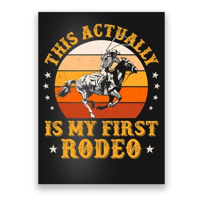 That Actually Is My First Rodeo Vintage Retro Country Life Cowboy Poster