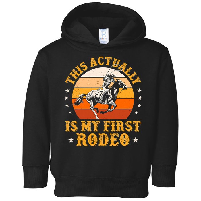 That Actually Is My First Rodeo Vintage Retro Country Life Cowboy Toddler Hoodie