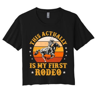 That Actually Is My First Rodeo Vintage Retro Country Life Cowboy Women's Crop Top Tee