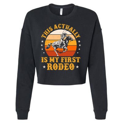 That Actually Is My First Rodeo Vintage Retro Country Life Cowboy Cropped Pullover Crew