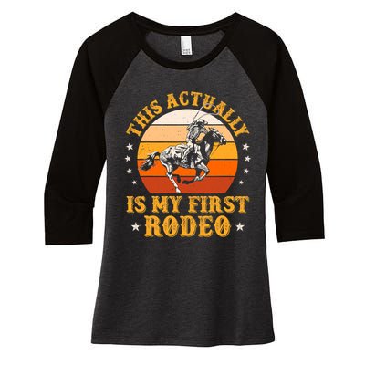 That Actually Is My First Rodeo Vintage Retro Country Life Cowboy Women's Tri-Blend 3/4-Sleeve Raglan Shirt