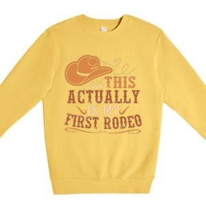 This Actually Is My First Rodeo Cowgirl Bronco Bucking Premium Crewneck Sweatshirt