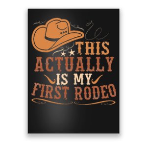 This Actually Is My First Rodeo Cowgirl Bronco Bucking Poster