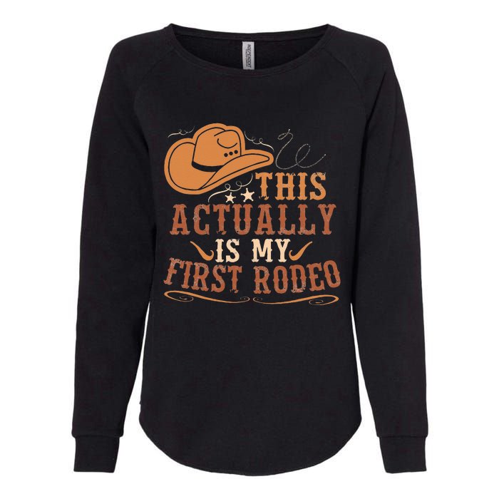 This Actually Is My First Rodeo Cowgirl Bronco Bucking Womens California Wash Sweatshirt