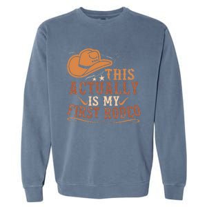 This Actually Is My First Rodeo Cowgirl Bronco Bucking Garment-Dyed Sweatshirt