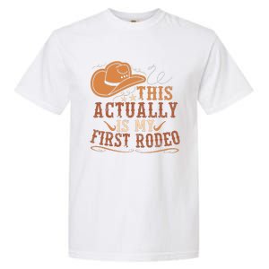 This Actually Is My First Rodeo Cowgirl Bronco Bucking Garment-Dyed Heavyweight T-Shirt