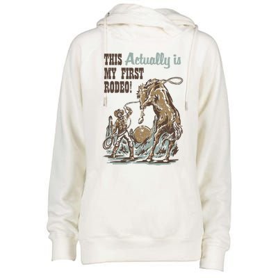 This Actually Is My First Rodeo Womens Funnel Neck Pullover Hood