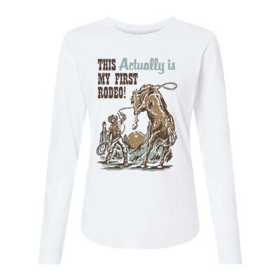 This Actually Is My First Rodeo Womens Cotton Relaxed Long Sleeve T-Shirt