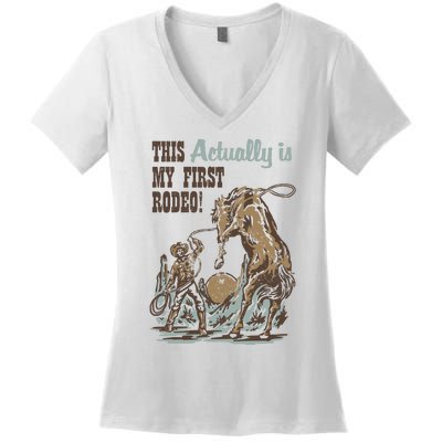 This Actually Is My First Rodeo Women's V-Neck T-Shirt