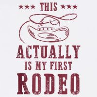 This Actually Is My First Rodeo Cowboy Cooling Performance Crew T-Shirt