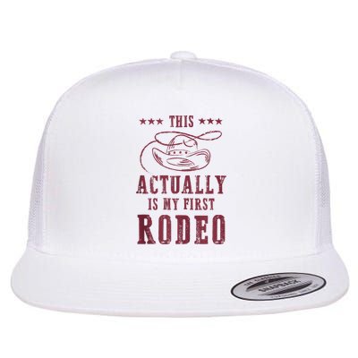 This Actually Is My First Rodeo Cowboy Flat Bill Trucker Hat