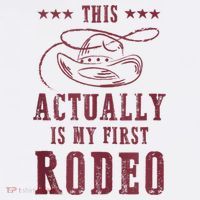 This Actually Is My First Rodeo Cowboy Flatbill Hat