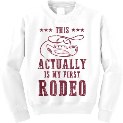 This Actually Is My First Rodeo Cowboy Kids Sweatshirt