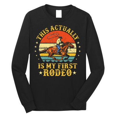 This Actually Is My First Rodeo Country Life Howdy Vintage Long Sleeve Shirt
