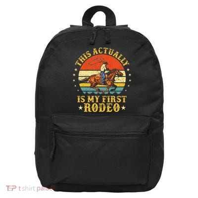 This Actually Is My First Rodeo Country Life Howdy Vintage 16 in Basic Backpack