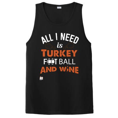 Thanksgiving All I Need Is Turkey Football And Wine Funny Gift PosiCharge Competitor Tank