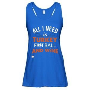 Thanksgiving All I Need Is Turkey Football And Wine Funny Gift Ladies Essential Flowy Tank