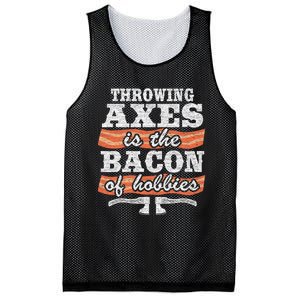 Throwing Axes Is The Bacon Of Hobbies Funny Axe Throwing Mesh Reversible Basketball Jersey Tank