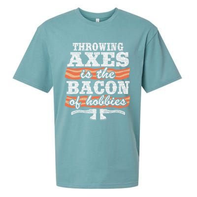 Throwing Axes Is The Bacon Of Hobbies Funny Axe Throwing Sueded Cloud Jersey T-Shirt