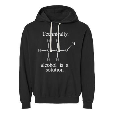 Technically Alcohol is a Solution Funny Nerd Beer Chemistry Garment-Dyed Fleece Hoodie