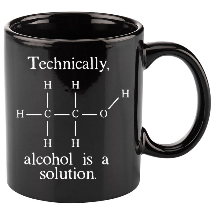 Technically Alcohol is a Solution Funny Nerd Beer Chemistry 11oz C Handle Ceramic Mug