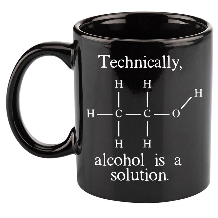 Technically Alcohol is a Solution Funny Nerd Beer Chemistry 11oz C Handle Ceramic Mug