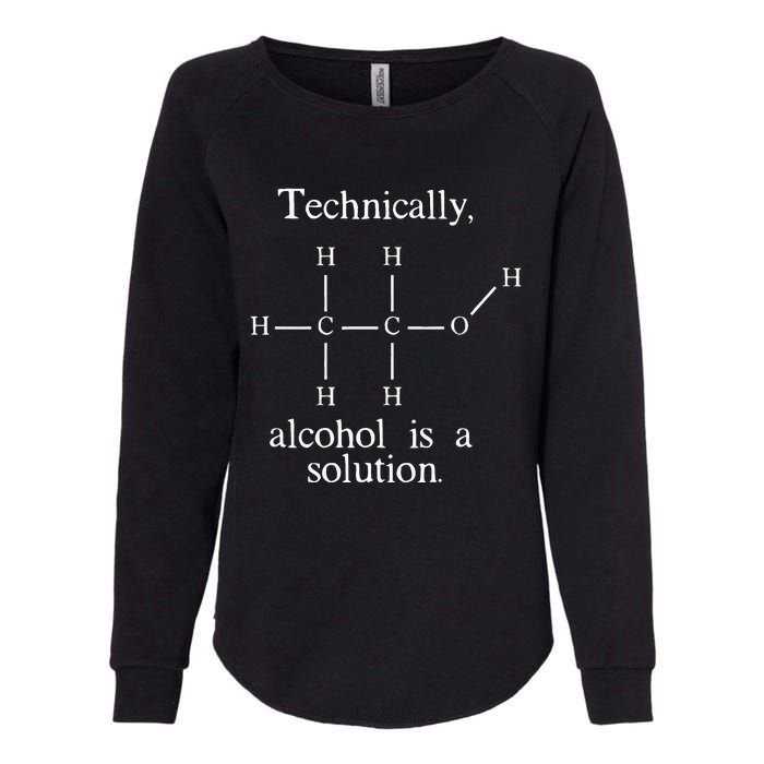 Technically Alcohol is a Solution Funny Nerd Beer Chemistry Womens California Wash Sweatshirt